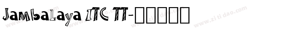Jambalaya ITC TT字体转换